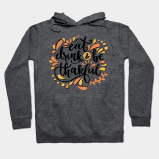 Eat Drink & Be Thankful Hoodie